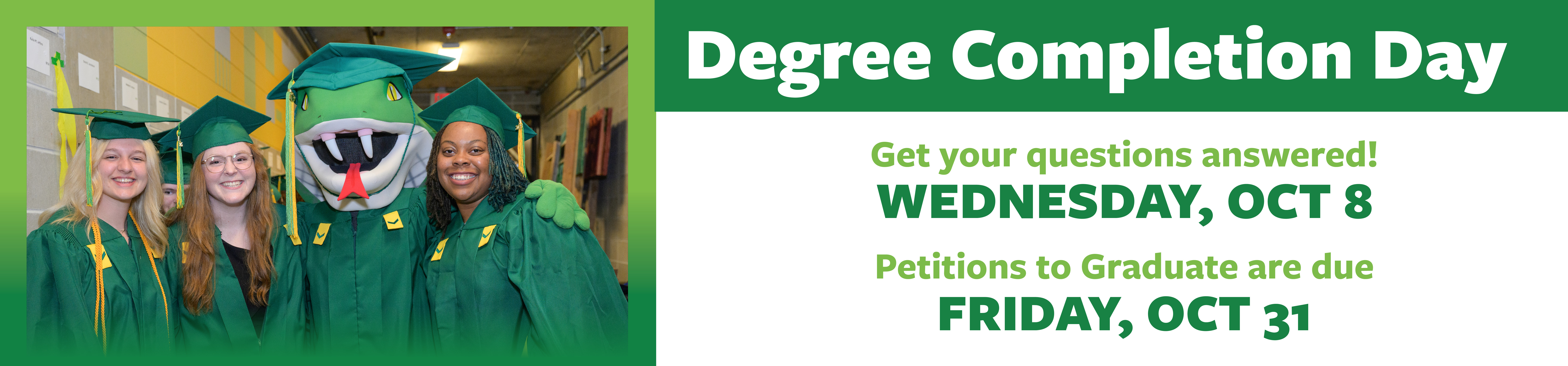 Degree Completion Day Oct 8, Oct. 31